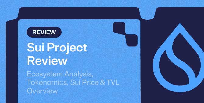 Sui Project Review: Ecosystem Analysis, Tokenomics, Sui Price & TVL Overview